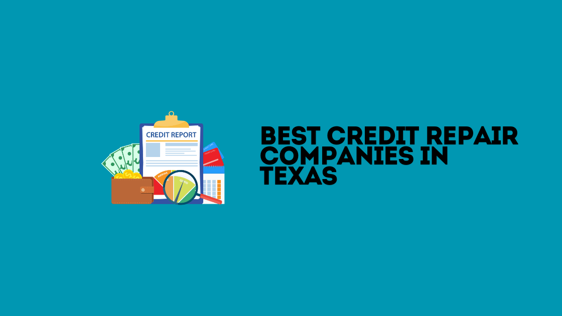 Best Credit Repair Companies in Texas