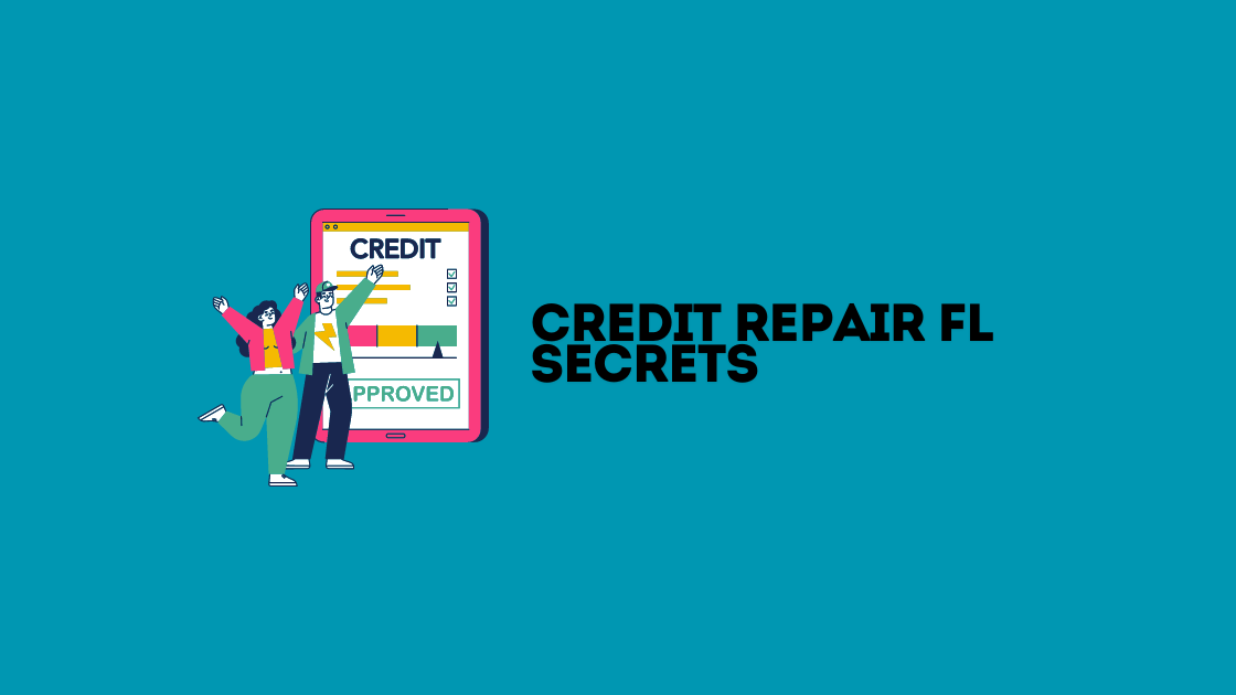 Credit Repair FL Secrets: