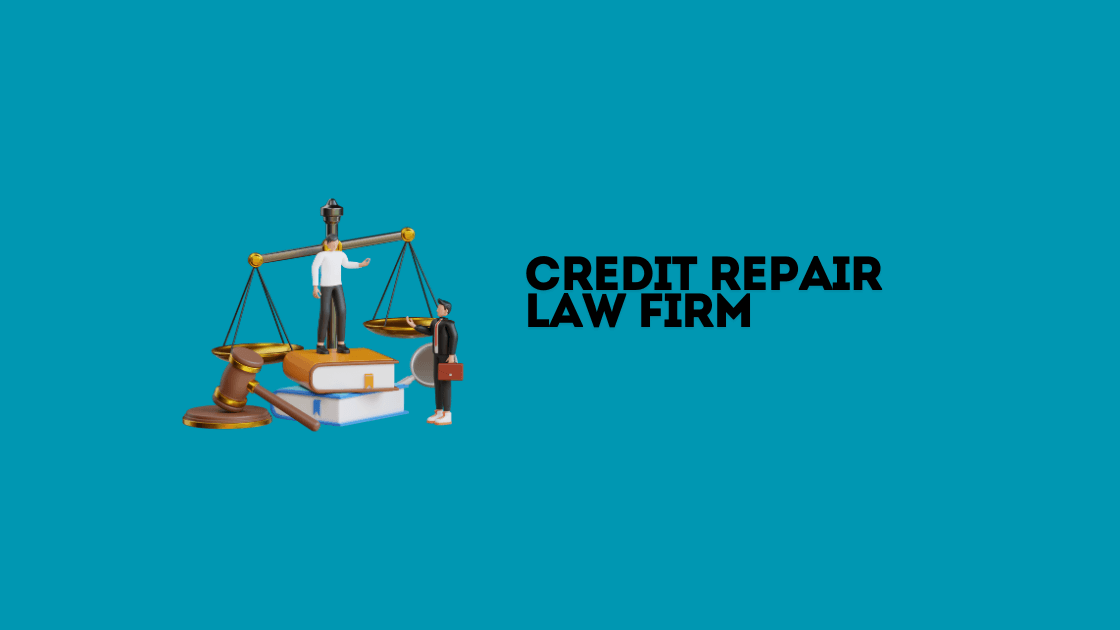 Credit Repair Law Firm