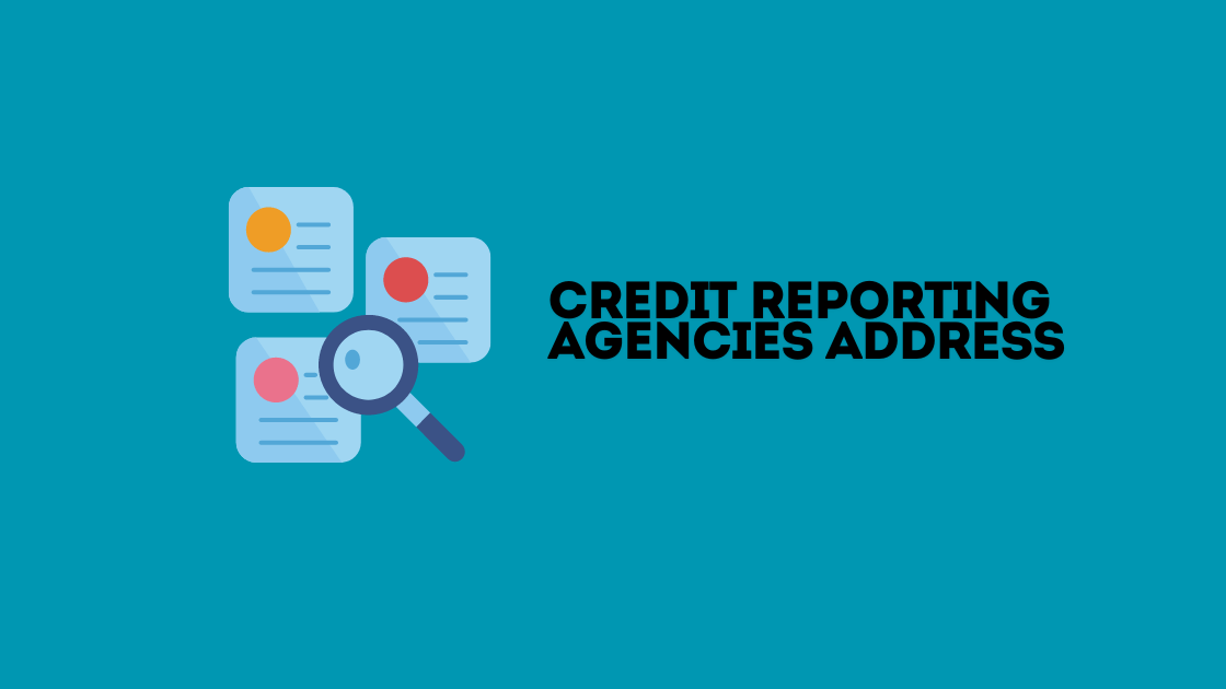 Credit Reporting Agencies Address