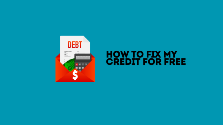 How to Fix My Credit for Free