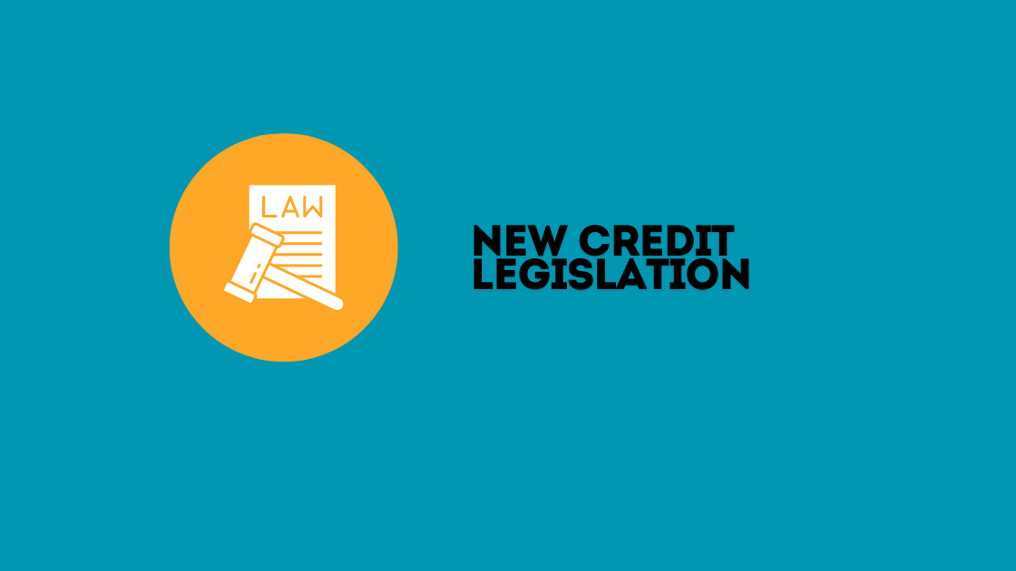 New Credit Legislation