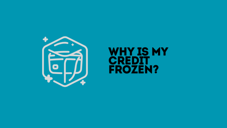 Why is My Credit Frozen