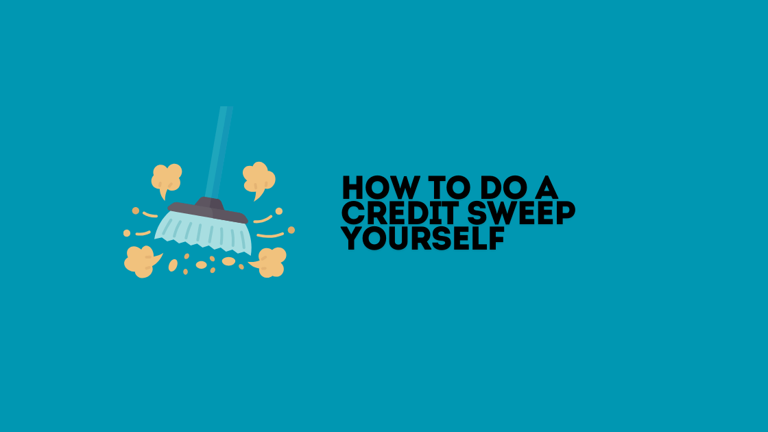 How to Do a Credit Sweep Yourself