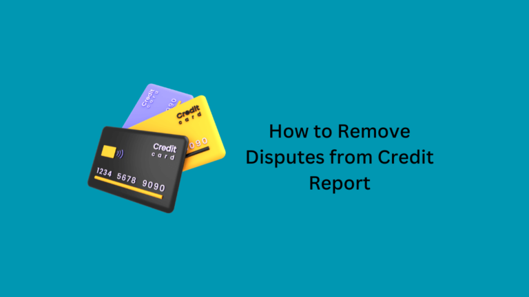 How to Remove Disputes from Credit Report